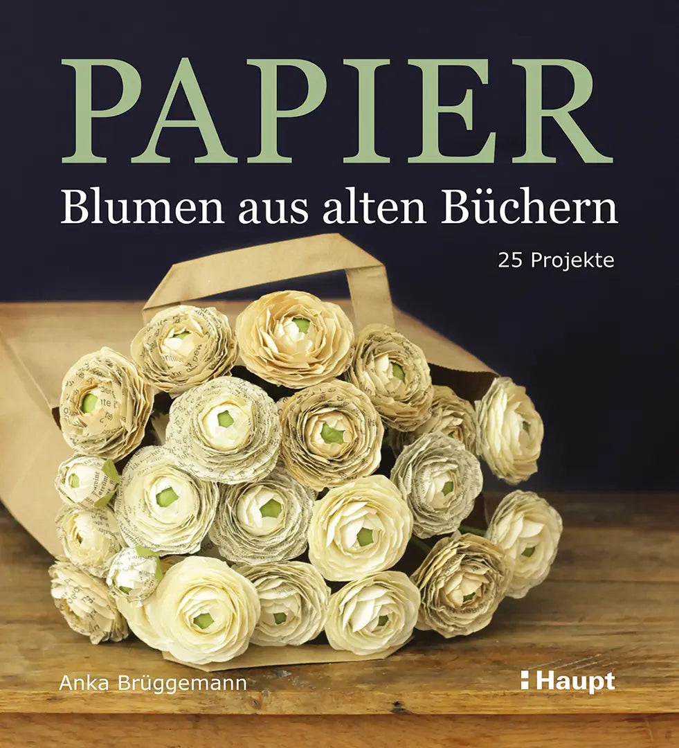Fachbuch, Papier Blumen aus alten Büchern, Verlagg Haupt, Bern